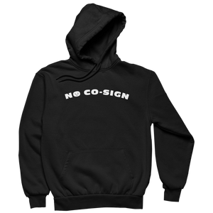 No Co-sign Hoodie